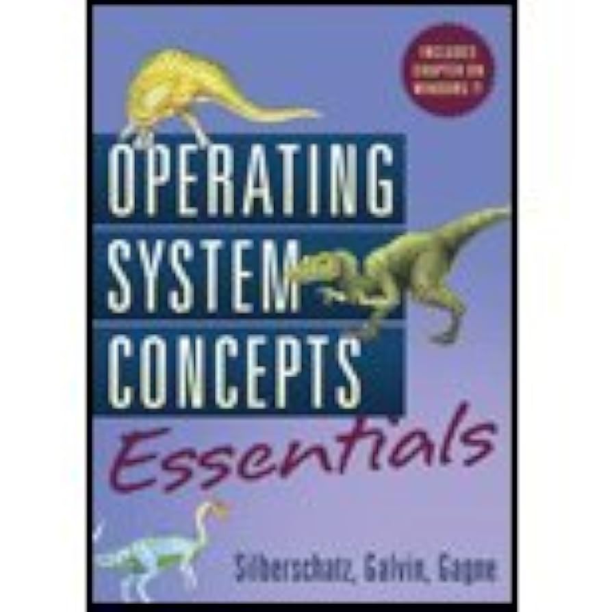 Operating System Concepts Essentials (11) by Silberschatz